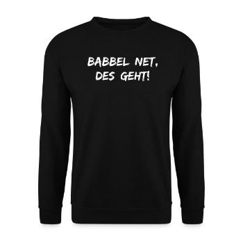 Babbel Net Des Geht | Rheinhessen Hessen Dialekt - Unisex Pullover - Schwarz - Vorne - Alina (178cm) & Michal (187cm)