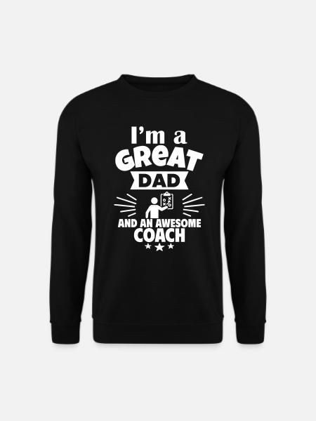 Ich bin ein toller Papa und ein großartiger Coach - Unisex Pullover - Schwarz