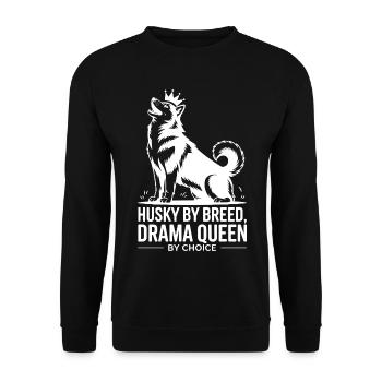 Husky By Breed Drama Queen By Choice  - Unisex Sweatshirt - black - Front - Alina (178cm) & Michal (187cm)