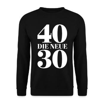 40 Die Neue 30 Motiv - Unisex Pullover - Schwarz - Vorne - Alina (178cm) & Michal (187cm)