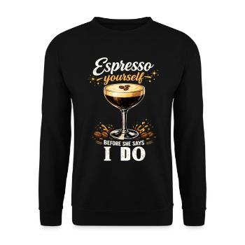 JGA Espresso Martini: Espresso Yourself Before I D - Unisex Pullover - Schwarz - Vorne - Alina (178cm) & Michal (187cm)
