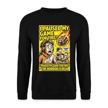 I Paused My Game – Gamer Parents Horror Humor - Unisex Sweatshirt - black - Front - Alina (178cm) & Michal (187cm)