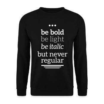 bold light italic never regular Typografie Grafik - Unisex Sweatshirt - black - Front - Alina (178cm) & Michal (187cm)