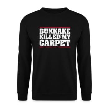 bukkake a tué mon tapis - idée cadeau drôle - Sweat-shirt Unisexe - noir - Devant - Alina (178cm) & Michal (187cm)