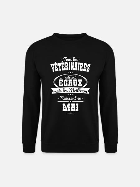 Vétérinaires égaux meilleurs naissent en Mai - Sweat-shirt Unisexe - noir