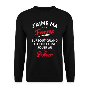 J'aime ma femme quand me laisse jouer au Poker - Sweat-shirt Unisexe - noir - Devant - Alina (178cm) & Michal (187cm)