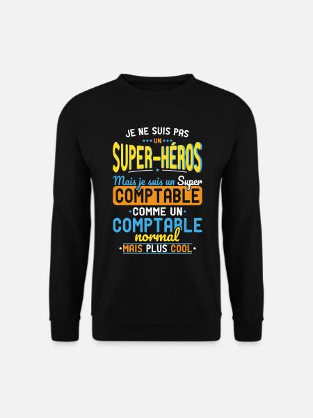 Pas un Super-Héros mais un super Comptable - Sweat-shirt Unisexe - noir