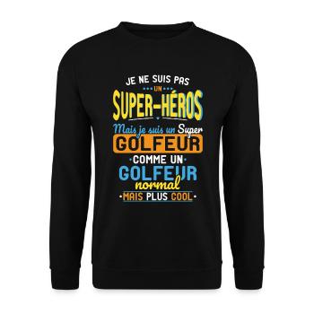 Pas un Super-Héros mais un super Golfeur - Sweat-shirt Unisexe - noir - Devant - Alina (178cm) & Michal (187cm)