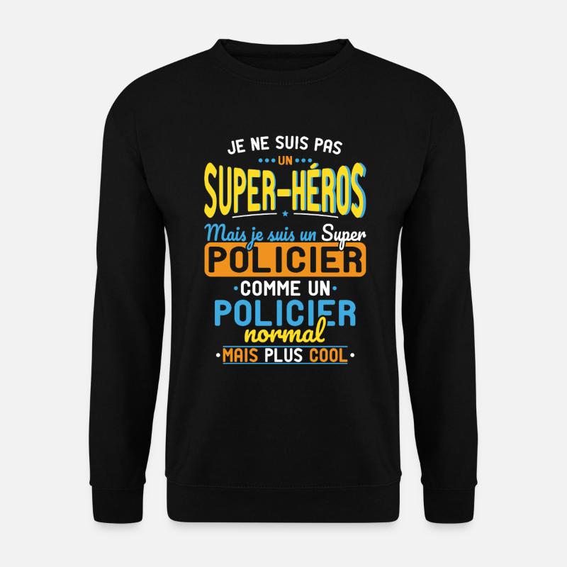 Kein Superheld, sondern ein Superpolizist - Unisex Pullover - Schwarz