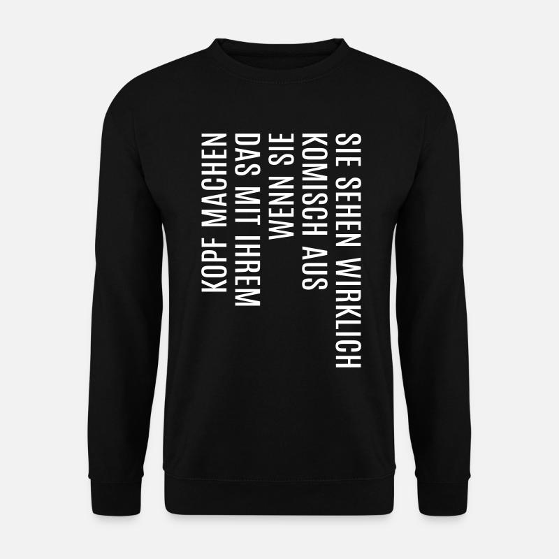 lustige coole witzige Sprüche Spruch lustig witzig - Unisex Pullover - Schwarz
