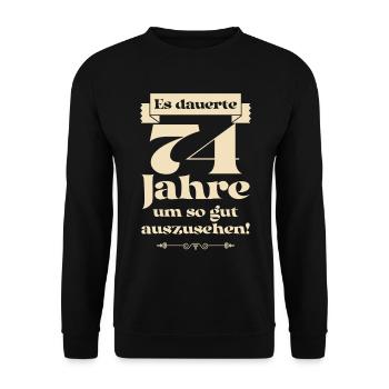 Es dauerte 74 Jahre um so gut auszusehen - Unisex Pullover - Schwarz - Vorne - Alina (178cm) & Michal (187cm)