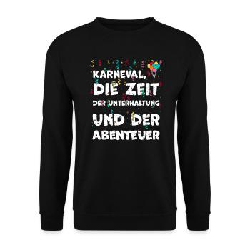 Karneval, die Zeit der Unterhalt... - Unisex Pullover - Schwarz - Vorne - Alina (178cm) & Michal (187cm)
