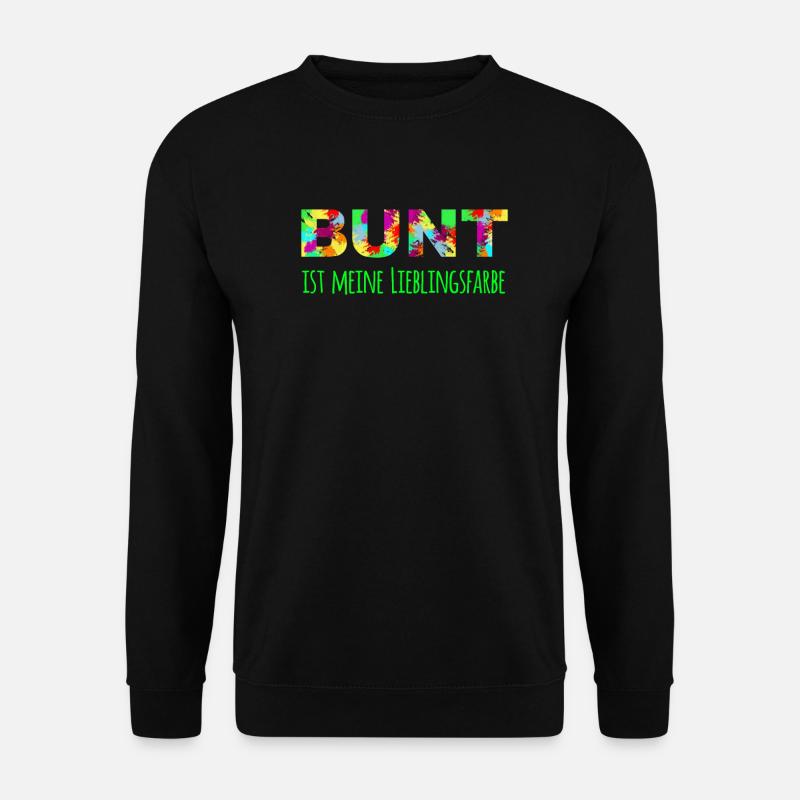 Bunt ist meine Lieblingsfarbe gegen Rassismus - Unisex Pullover - Schwarz