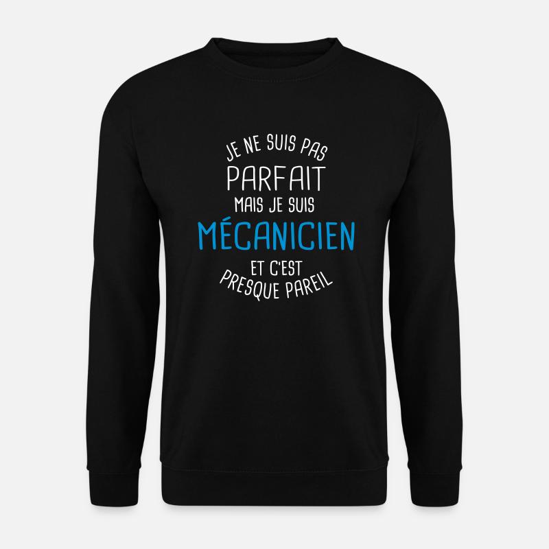 Pas parfait mais mécanicien - Sweat-shirt Unisexe - noir