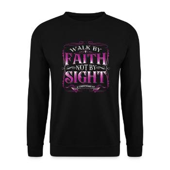 Jesus Christus Shirt Walk By Faith Not By Sight - Unisex Pullover - Schwarz - Vorne - Alina (178cm) & Michal (187cm)