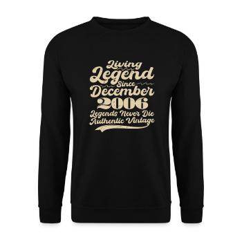 Once upon a time there was a legend. December 2006 Birth - Unisex Sweatshirt - black - Front - Alina (178cm) & Michal (187cm)