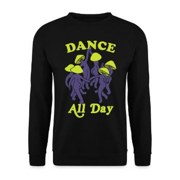 Tanzen Sie den ganzen Tag Pilz Lustige Grafik - Unisex Pullover - Schwarz - Vorne - Alina (178cm) & Michal (187cm)