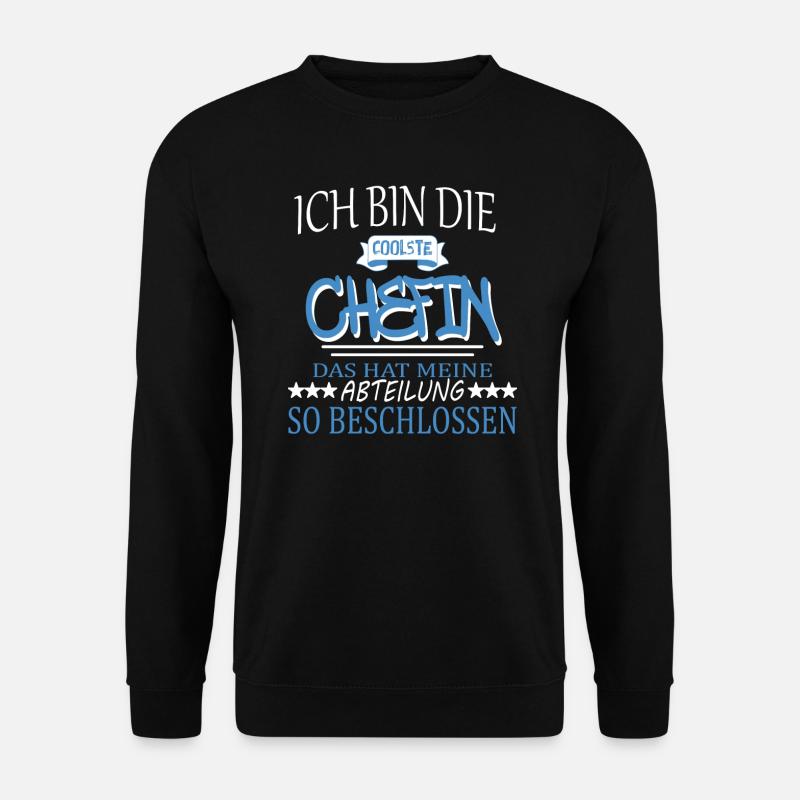 Chefin Sprüche Vorgesetzte Büro Teamleiterin Firma - Unisex Pullover - Schwarz