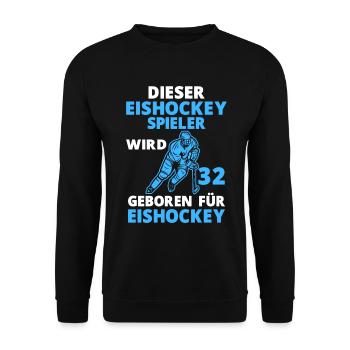 Eishockeyspieler 32 Jahre Eishockey 32 Geburtstag - Unisex Pullover - Schwarz - Vorne - Alina (178cm) & Michal (187cm)