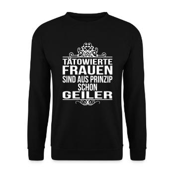 TÄTOWIERTE Frauen sind AUS PRINZIP SCHON GEILER - Unisex Pullover - Schwarz - Vorne - Alina (178cm) & Michal (187cm)