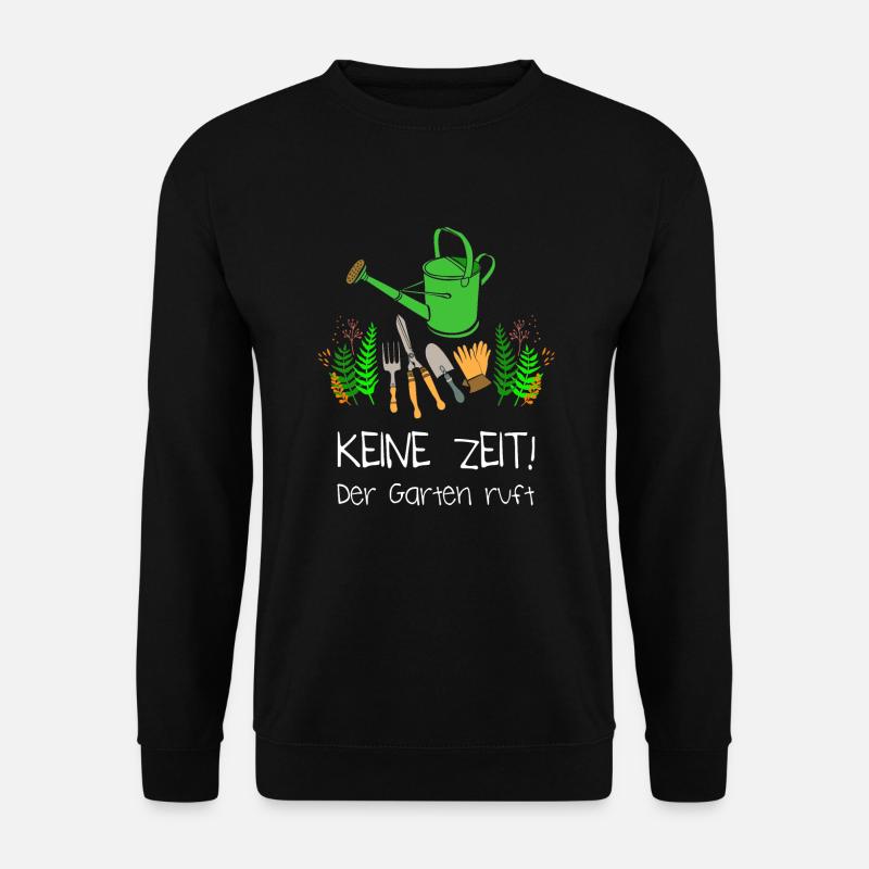 Gärtner keine Zeit, der Garten ruft! - Unisex Pullover - Schwarz
