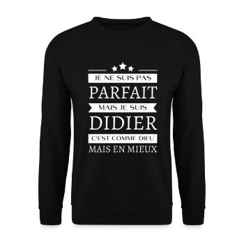Je ne suis pas parfait mais je suis Didier cadeau - Sweat-shirt Unisexe - noir - Devant - Alina (178cm) & Michal (187cm)