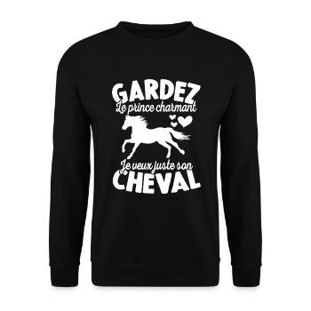 Gardez Le Prince Charmant Je Veux Juste Son Cheval - Sweat-shirt Unisexe - noir - Devant - Alina (178cm) & Michal (187cm)