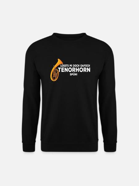 Tenorhorn lustiger Spruch Sprüche Musiker Geschenk - Unisex Pullover - Schwarz