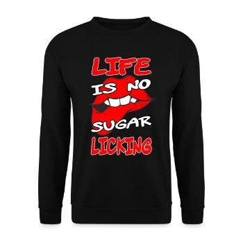 Life is no sugar licking I Lustiges Denglisch - Unisex Sweatshirt - black - Front - Alina (178cm) & Michal (187cm)