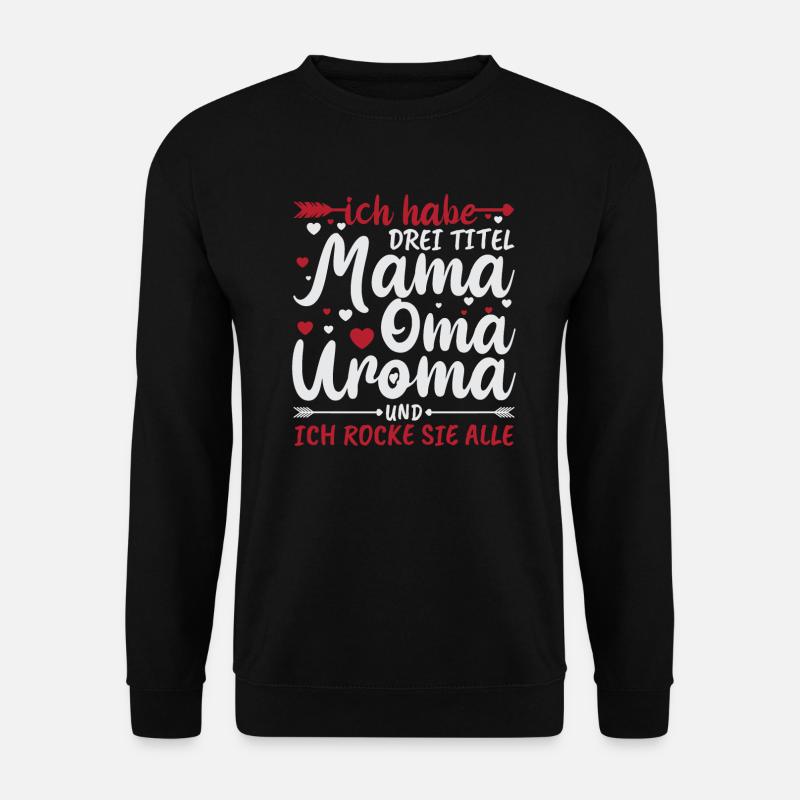 Urgroßmutter Uroma Geschenkidee - Unisex Pullover - Schwarz