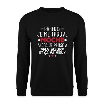 Parfois je me trouve moche alors je pense à sœur - Sweat-shirt Unisexe - noir - Devant - Alina (178cm) & Michal (187cm)
