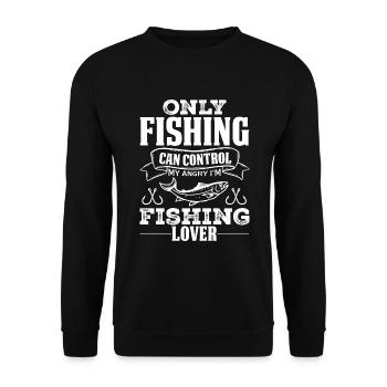 "Only Fishing Can Control My Angry" - Unisex Sweatshirt - black - Front - Alina (178cm) & Michal (187cm)