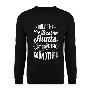 Only The Best Aunts Get Promoted to Godmother - Unisex Sweatshirt - black - Front - Alina (178cm) & Michal (187cm)