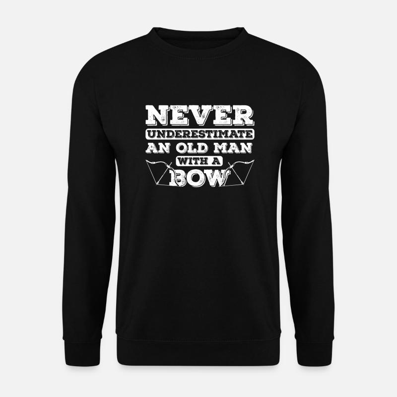 Archery Archer Longbow Saying - Unisex Sweatshirt - black