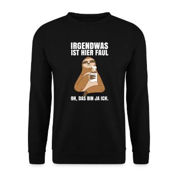 Faultiere Chillen Faultier Irgendwas ist hier Faul - Unisex Pullover - Schwarz - Vorne - Alina (178cm) & Michal (187cm)