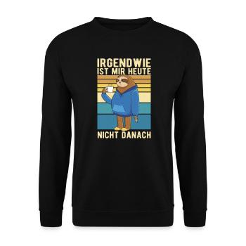 Faultiere Kaffee Faultier Müde Spruch Heute nicht - Unisex Pullover - Schwarz - Vorne - Alina (178cm) & Michal (187cm)