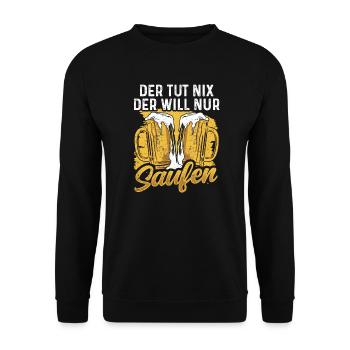 Drinking - Der Tut Nix Der Will Nur Saufen - Unisex Pullover - Schwarz - Vorne - Alina (178cm) & Michal (187cm)