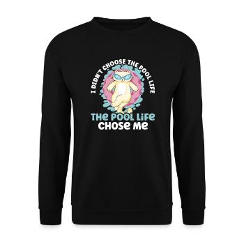 I didn t choose the pool life the pool life - Unisex Sweatshirt - black - Front - Alina (178cm) & Michal (187cm)