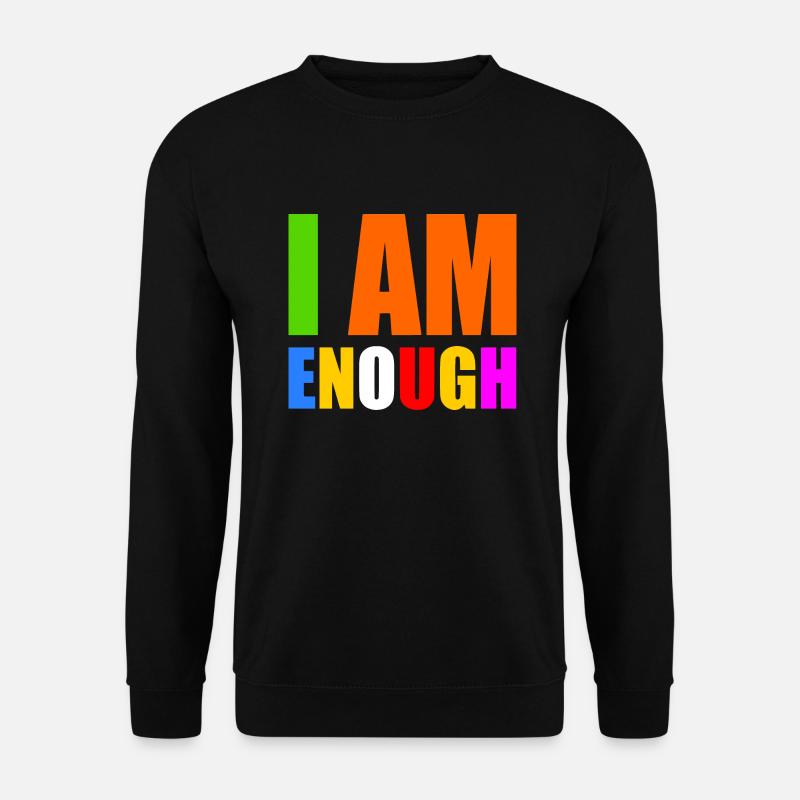 I am enough - Unisex Pullover - Schwarz
