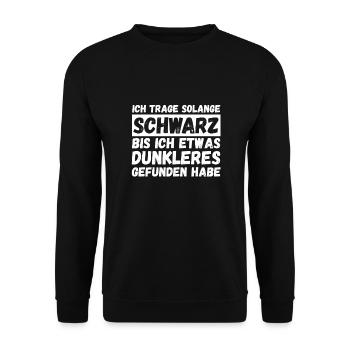 Ich trage solange schwarz bis ich etwas dunkleres - Unisex Pullover - Schwarz - Vorne - Alina (178cm) & Michal (187cm)