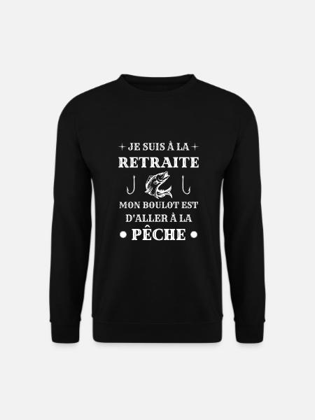 retraite peche humour pecheur papy humoristique - Sweat-shirt Unisexe - noir
