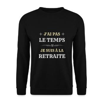 pas le temps je suis a la retraite homme humour - Sweat-shirt Unisexe - noir - Devant - Alina (178cm) & Michal (187cm)