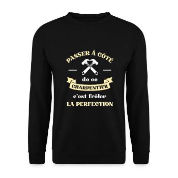 perfection charpentier homme humour charpenterie - Sweat-shirt Unisexe - noir - Devant - Alina (178cm) & Michal (187cm)
