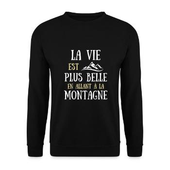 la vie est plus belle montagne homme humour cadeau - Sweat-shirt Unisexe - noir - Devant - Alina (178cm) & Michal (187cm)
