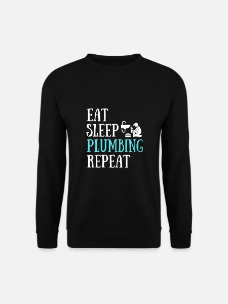 eat sleep plumbing humor plumber man gift - Unisex Sweatshirt - black