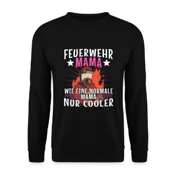 Feuerwehr Mama lustige Berufsfeuerwehr Sprüche - Unisex Pullover - Schwarz - Vorne - Alina (178cm) & Michal (187cm)
