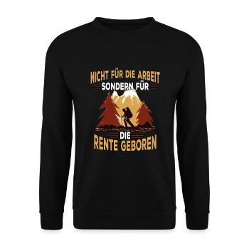 Lustige Rentner Sprüche Ruhestand Berge Wanderer - Unisex Pullover - Schwarz - Vorne - Alina (178cm) & Michal (187cm)
