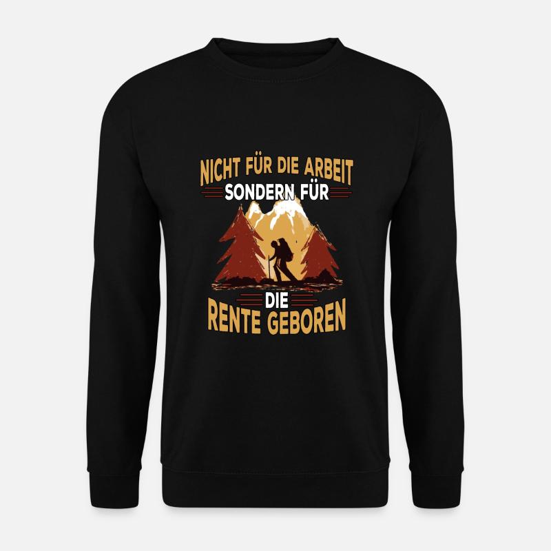 Lustige Rentner Sprüche Ruhestand Berge Wanderer - Unisex Pullover - Schwarz