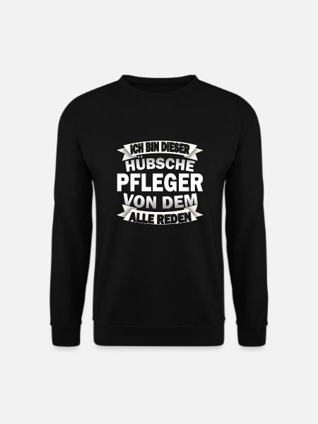 Lustige Pfleger Spruch Krankenpfleger Altenpfleger - Unisex Pullover - Schwarz