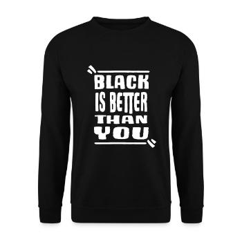 schwar black is better juneteenth black-power - Unisex Pullover - Schwarz - Vorne - Alina (178cm) & Michal (187cm)